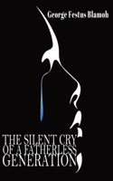 Silent Cry of a Fatherless Generation