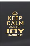 Keep Calm and Let Joy Handle It