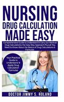Nursing Drug Calculations Made Easy