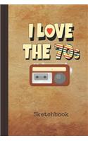 I Love the 70s Sketchbook: Blank Drawing Sketch Book for Artists & Illustrators Retro 1970s Phonograph Cover Scrapbook Notepad & Art Workbook Create & Learn to Draw