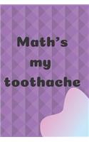Math's My Toothache