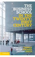 Business School in the Twenty-First Century