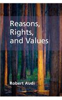 Reasons, Rights, and Values