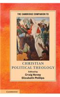 The Cambridge Companion to Christian Political Theology