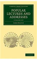 Popular Lectures and Addresses 3 Volume Set