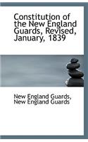 Constitution of the New England Guards, Revised, January, 1839