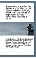 Statement Made by the Secretary of War to the Committee on Military Affairs of the House of Represen