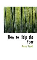 How to Help the Poor