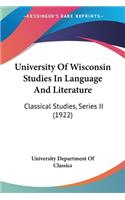 University Of Wisconsin Studies In Language And Literature: Classical Studies, Series II (1922)(English)