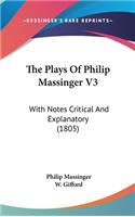 The Plays Of Philip Massinger V3