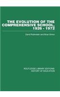 The Evolution of the Comprehensive School, 1926-1972