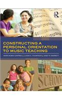 Constructing a Personal Orientation to Music Teaching