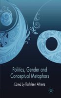 Politics, Gender and Conceptual Metaphors