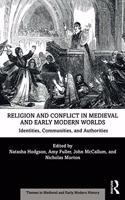 Religion and Conflict in Medieval and Early Modern Worlds