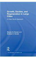 Growth, Decline, and Regeneration in Large Cities