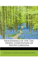 Proceedings of the Tax-Payers' Convention of South Carolina