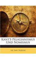 Kant's Pelagianismus Und Nomismus: (German)