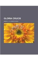 Gloria Crucis: (English)