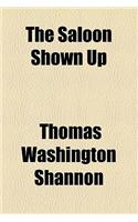 The Saloon Shown Up