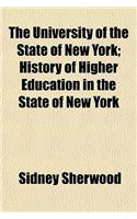 The University of the State of New York; History of Higher Education in the State of New York