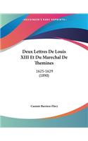 Deux Lettres De Louis XIII Et Du Marechal De Themines