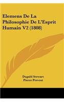 Elemens de La Philosophie de L'Esprit Humain V2 (1808)