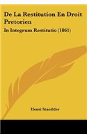 De La Restitution En Droit Pretorien