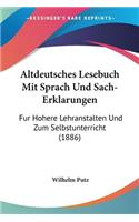 Altdeutsches Lesebuch Mit Sprach Und Sach-Erklarungen