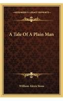 Tale Of A Plain Man