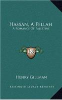 Hassan, a Fellah: A Romance of Palestine