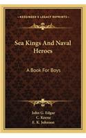 Sea Kings and Naval Heroes