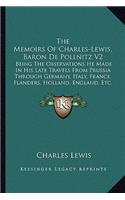 The Memoirs Of Charles-Lewis, Baron De Pollnitz V2