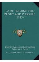 Game Farming for Profit and Pleasure (1915)