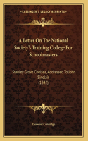 Letter On The National Society's Training College For Schoolmasters