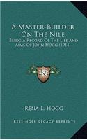 Master-Builder On The Nile