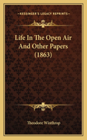 Life In The Open Air And Other Papers (1863)