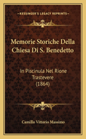 Memorie Storiche Della Chiesa Di S. Benedetto
