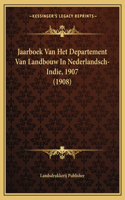 Jaarboek Van Het Departement Van Landbouw In Nederlandsch-Indie, 1907 (1908)