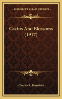 Cactus And Blossoms (1917)