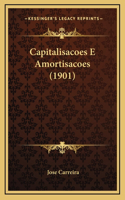 Capitalisacoes E Amortisacoes (1901)