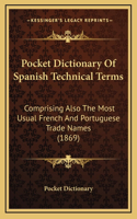 Pocket Dictionary Of Spanish Technical Terms