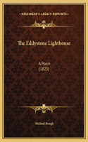 The Eddystone Lighthouse