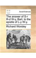 The Answer of S-R R-D W-Y, Bart. to the Epistle of L-Y W-Y.: (English)
