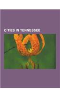 Cities in Tennessee: Memphis, Tennessee, Nashville, Tennessee, Chattanooga, Tennessee, Knoxville, Tennessee, Pulaski, Tennessee, Athens, Te