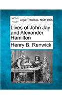 Lives of John Jay and Alexander Hamilton