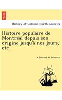 Histoire Populaire de Montre Al Depuis Son Origine Jusqu'a Nos Jours, Etc.