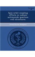 Spin-Orbit Coupling Effects in Indium Antimonide Quantum Well Structures