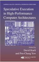 Speculative Execution in High Performance Computer Architectures