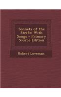 Sonnets of the Strife: With Songs