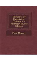 Elements of Chemistry, Volume 1